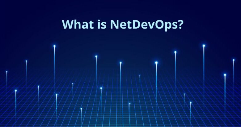 What is NetDevOps 780x413 - راهنمای مسیر یک NetDevOps